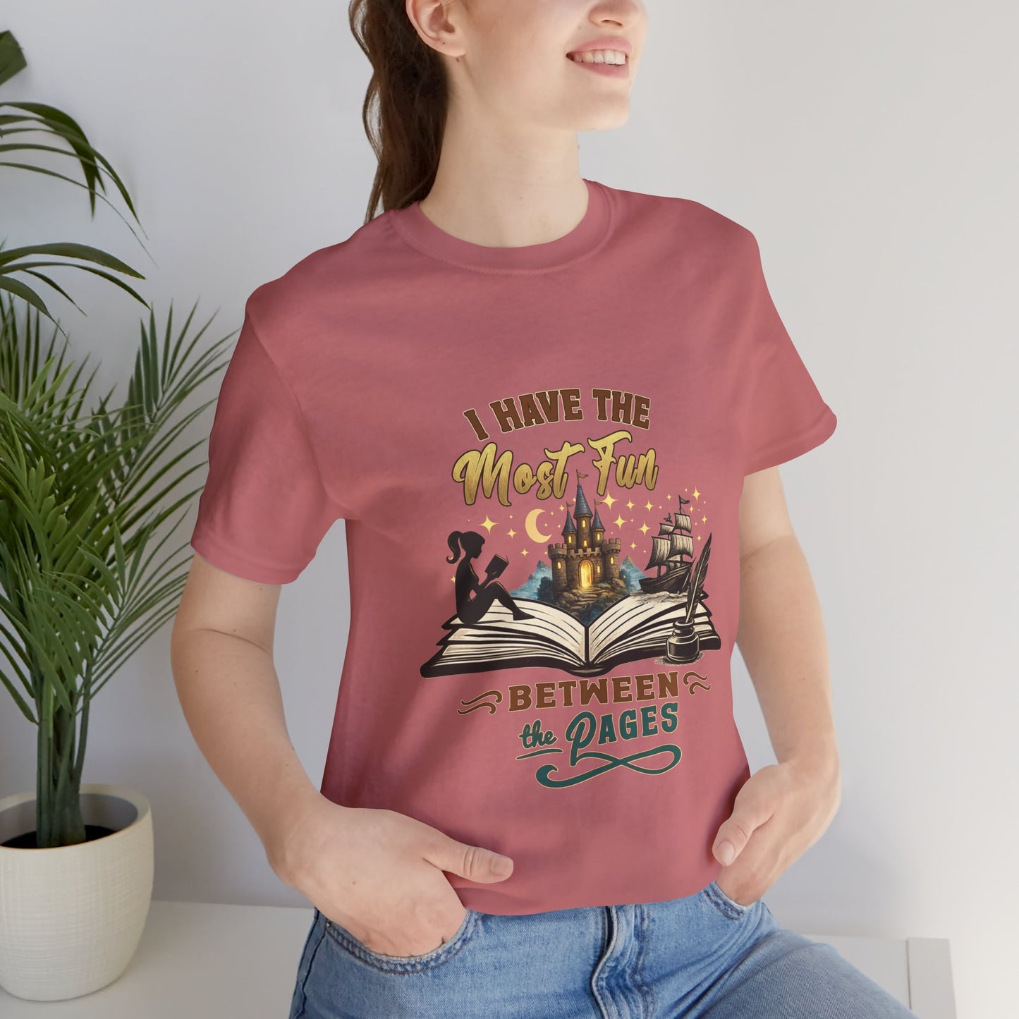 I Have the Most Fun Between the Pages Shirt | Fantasy Book Lover Tee | BookTok Reader Gift