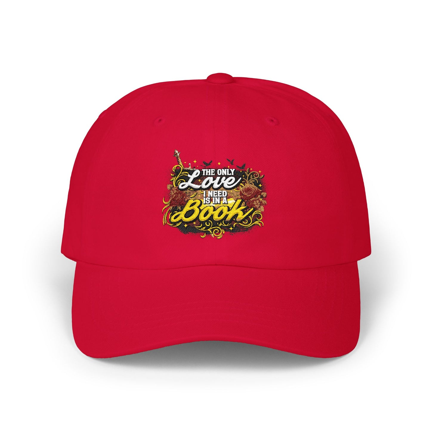 The Only Love I Need Is in a Book Dad Cap | BookTok Embroidered Hat
