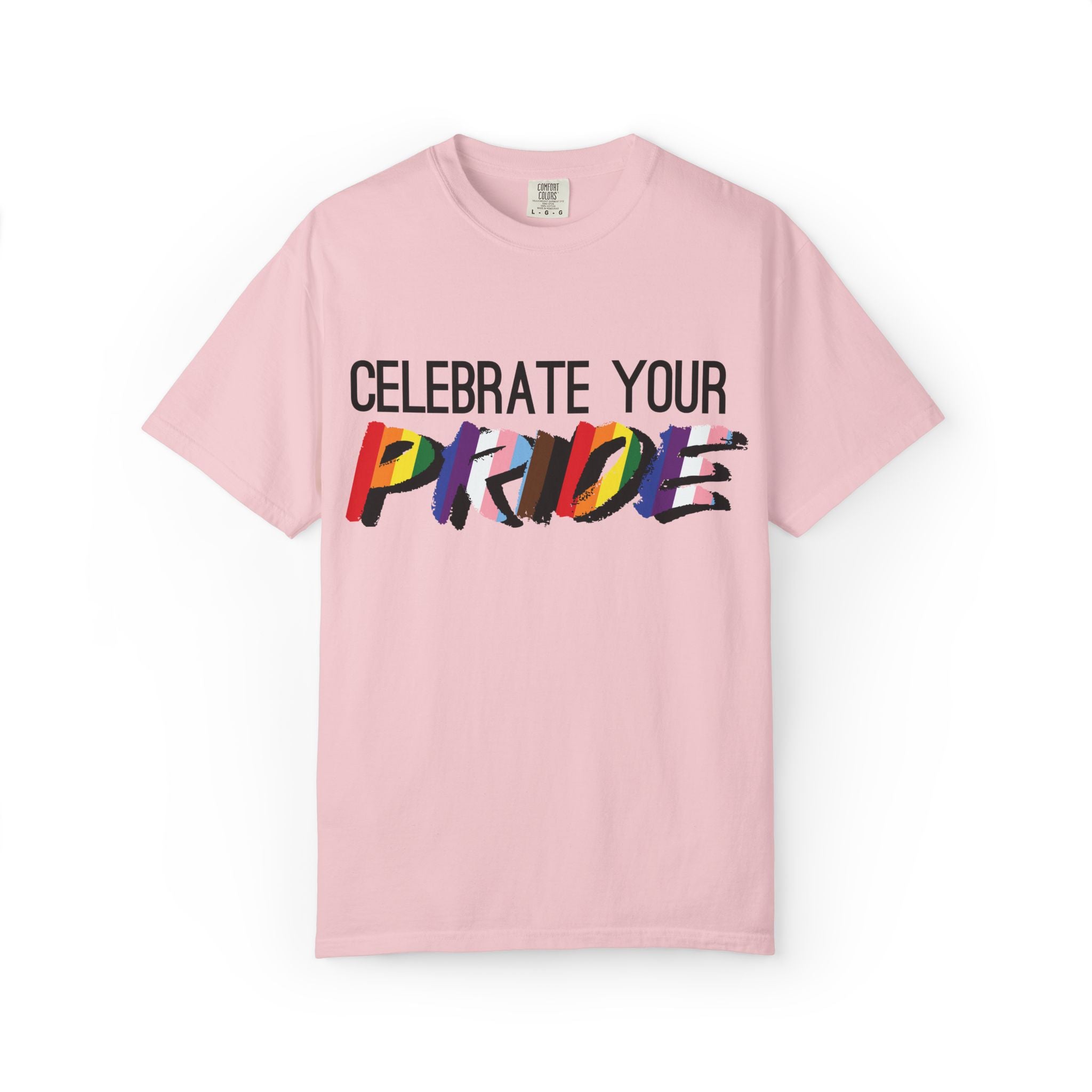 Celebrate Your Pride T-Shirt — Rainbow LGBTQ+ Pride Tee