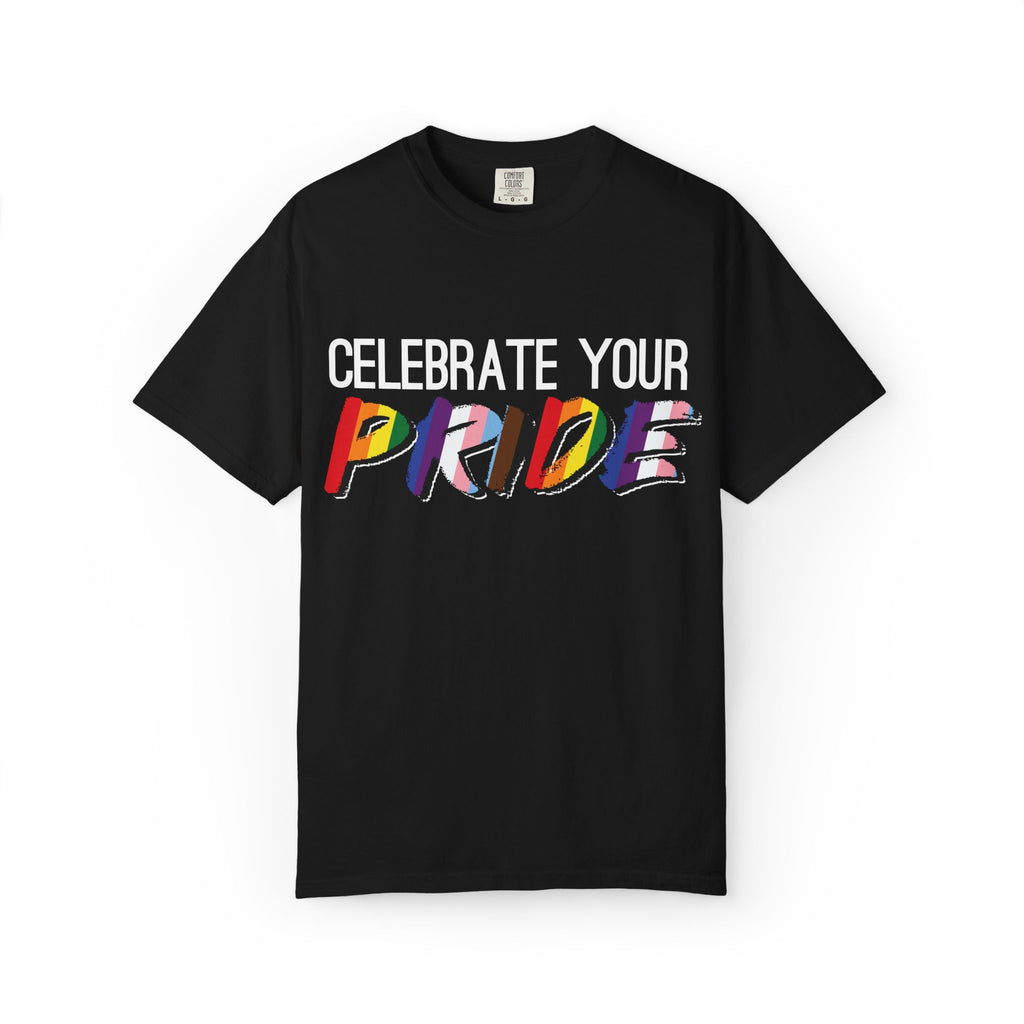 Celebrate Your Pride T-Shirt — Rainbow LGBTQ+ Pride Tee