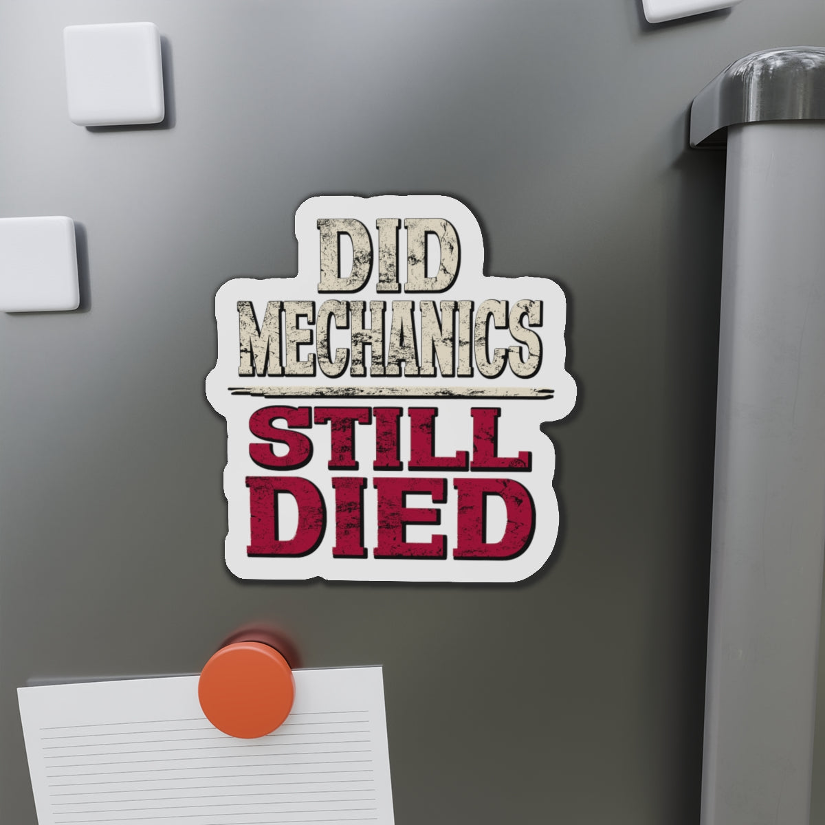 Did Mechanics Still Died Die-Cut Gamer Magnet