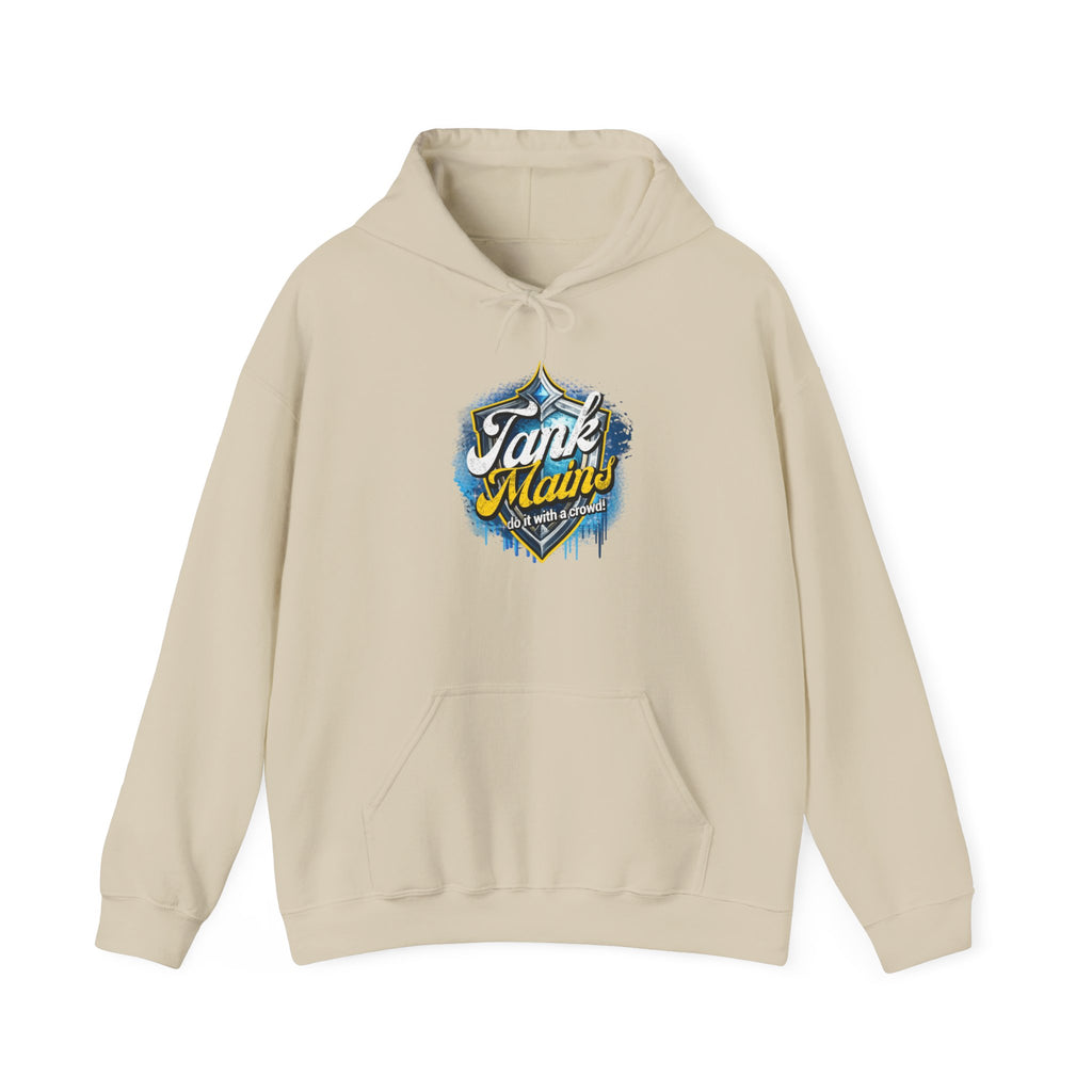 Tank Mains Do it with A Crowd | Gaming, E-Sports Graphic Hoodie