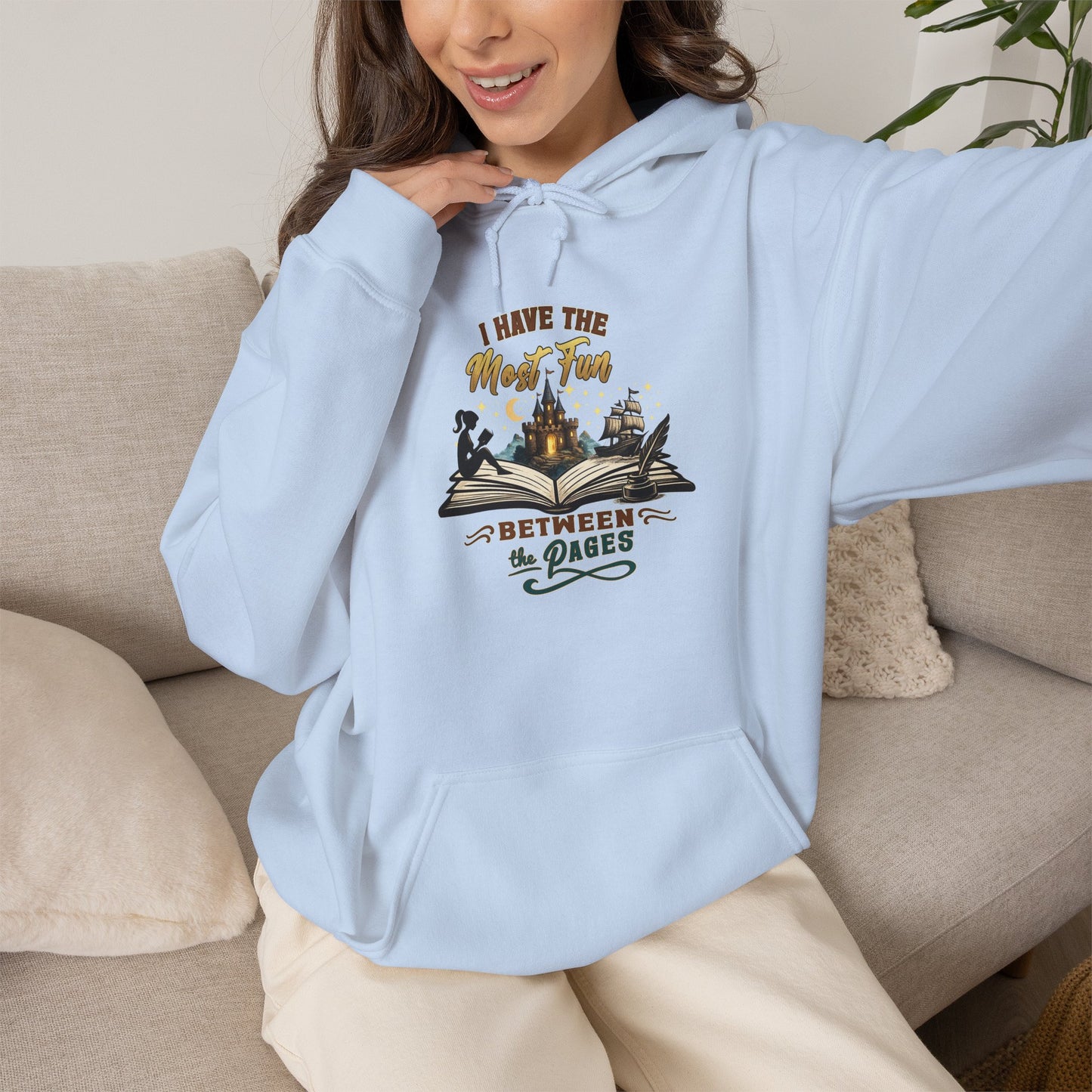 I Have the Most Fun Between the Pages Hoodie | Fantasy Book Lover Hoodie