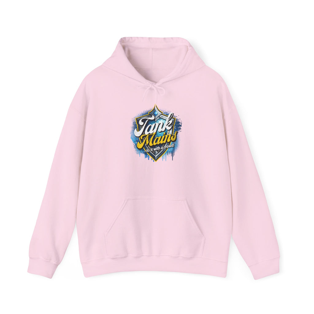 Tank Mains Do it with A Crowd | Gaming, E-Sports Graphic Hoodie