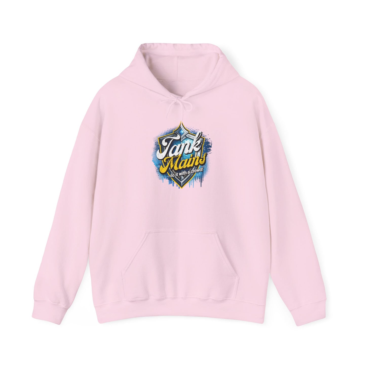 Tank Mains Do it with A Crowd | Gaming, E-Sports Graphic Hoodie