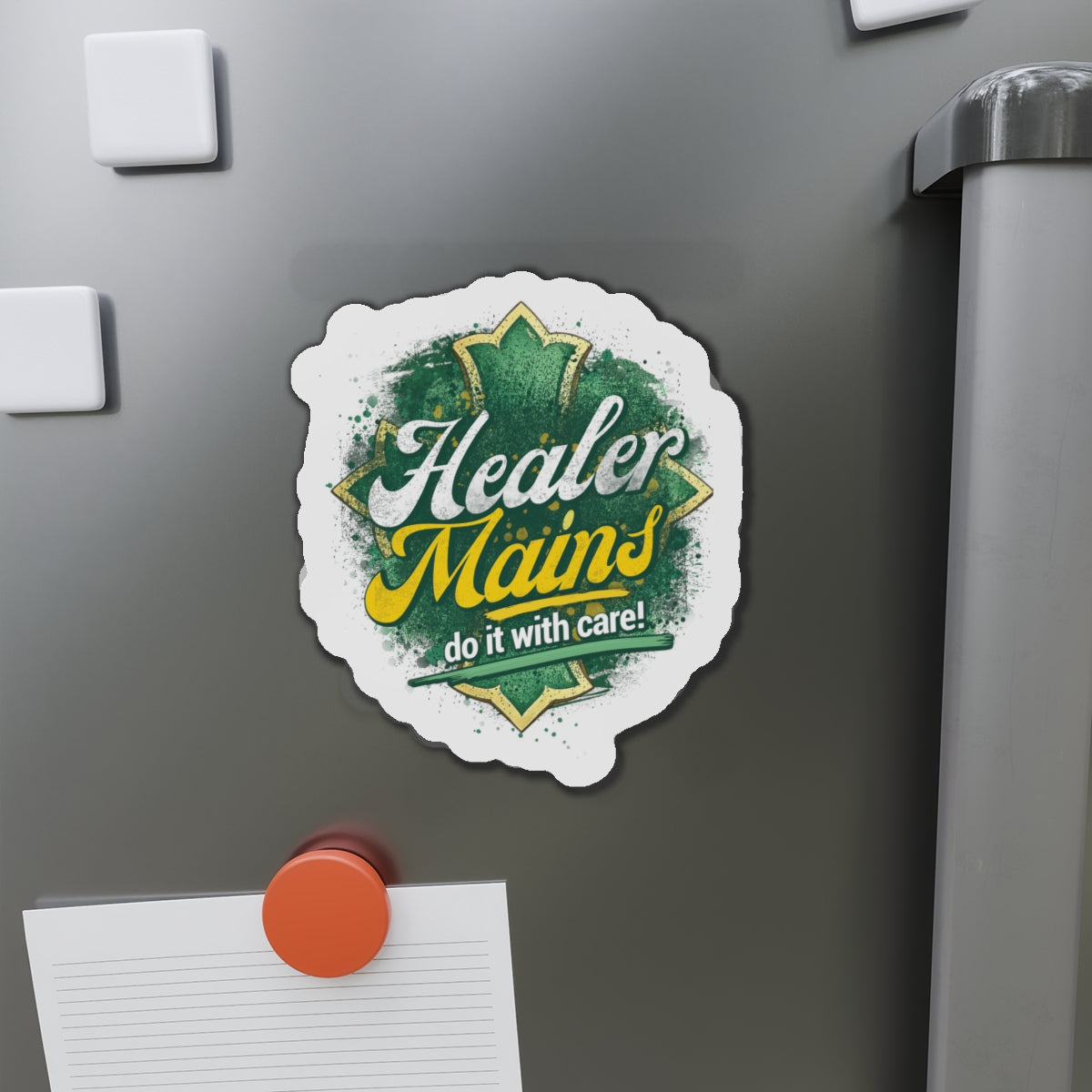 Healer Mains Do it with Care!  Die-Cut Magnet | Gamer/Healer Fridge Magnet
