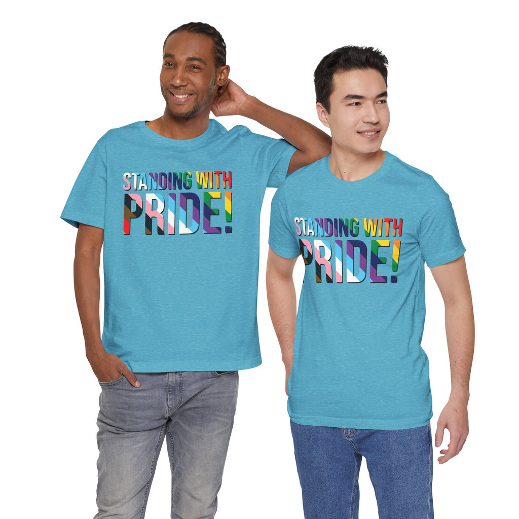 Standing With Pride T-Shirt — Rainbow Ally LGBTQ+ Support Tee