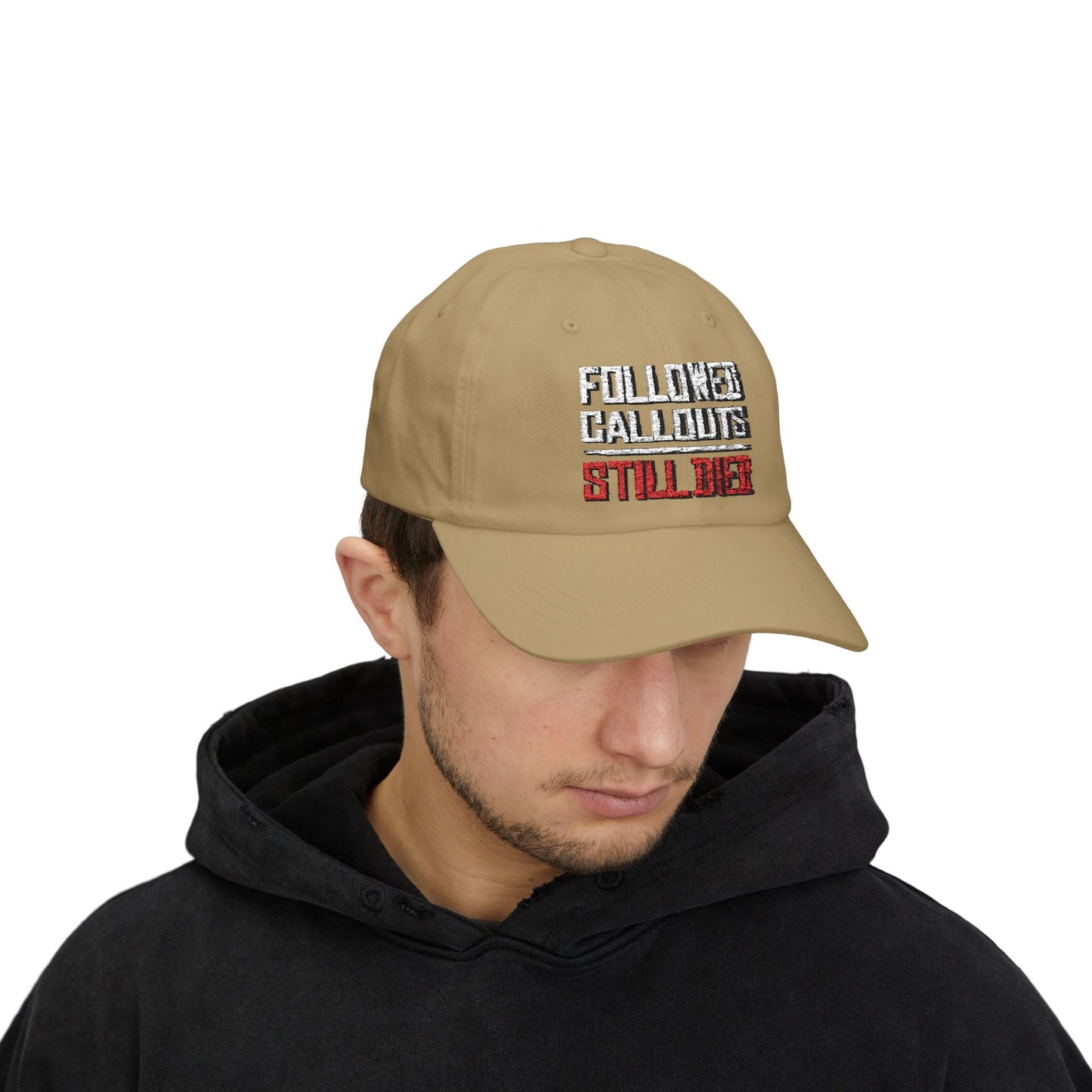 Followed Callouts Still Died Dad Cap | Funny MMO Gamer Hat