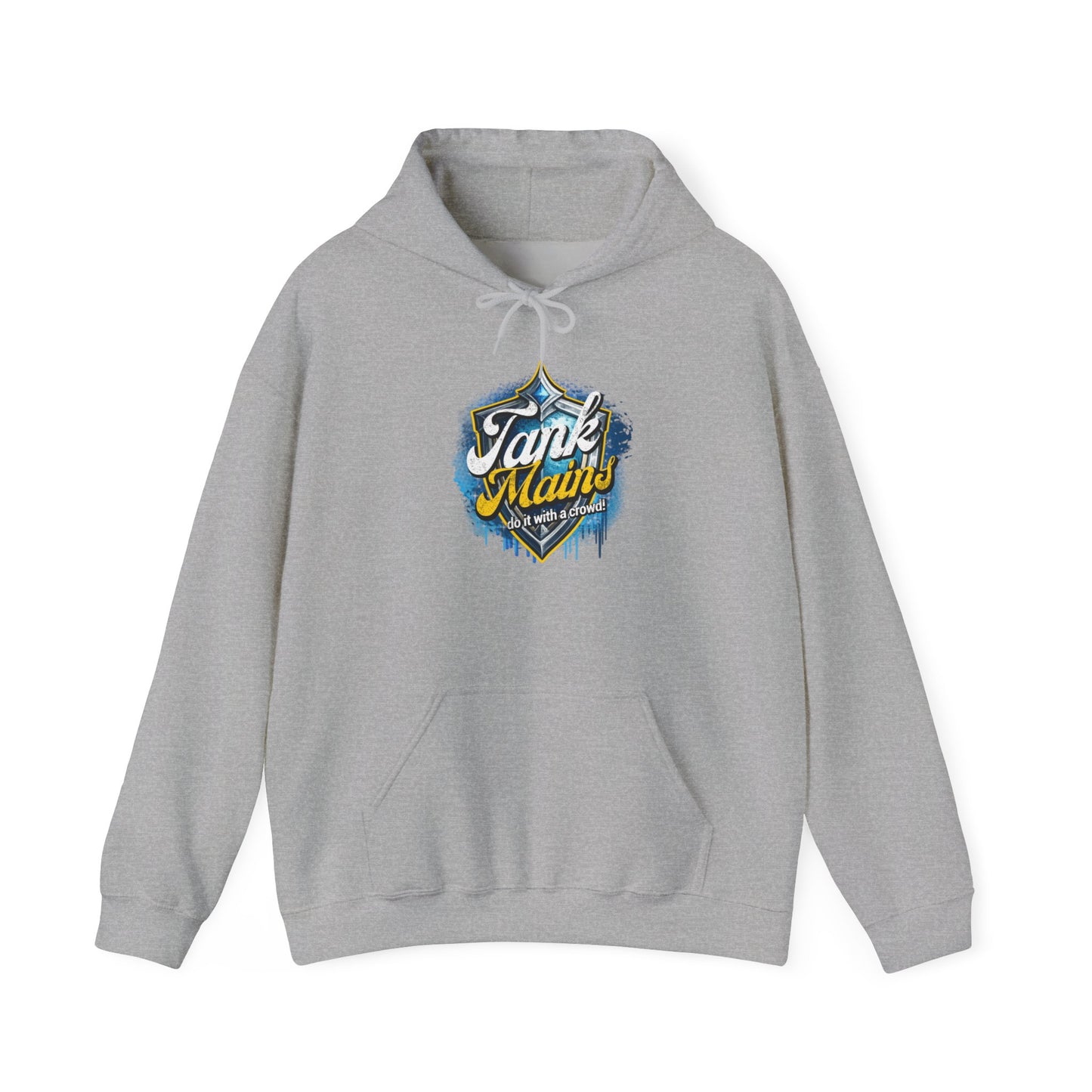 Tank Mains Do it with A Crowd | Gaming, E-Sports Graphic Hoodie