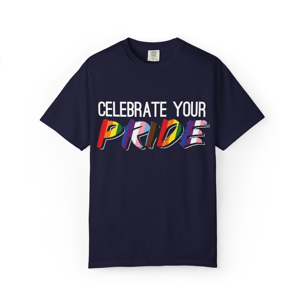 Celebrate Your Pride T-Shirt — Rainbow LGBTQ+ Pride Tee