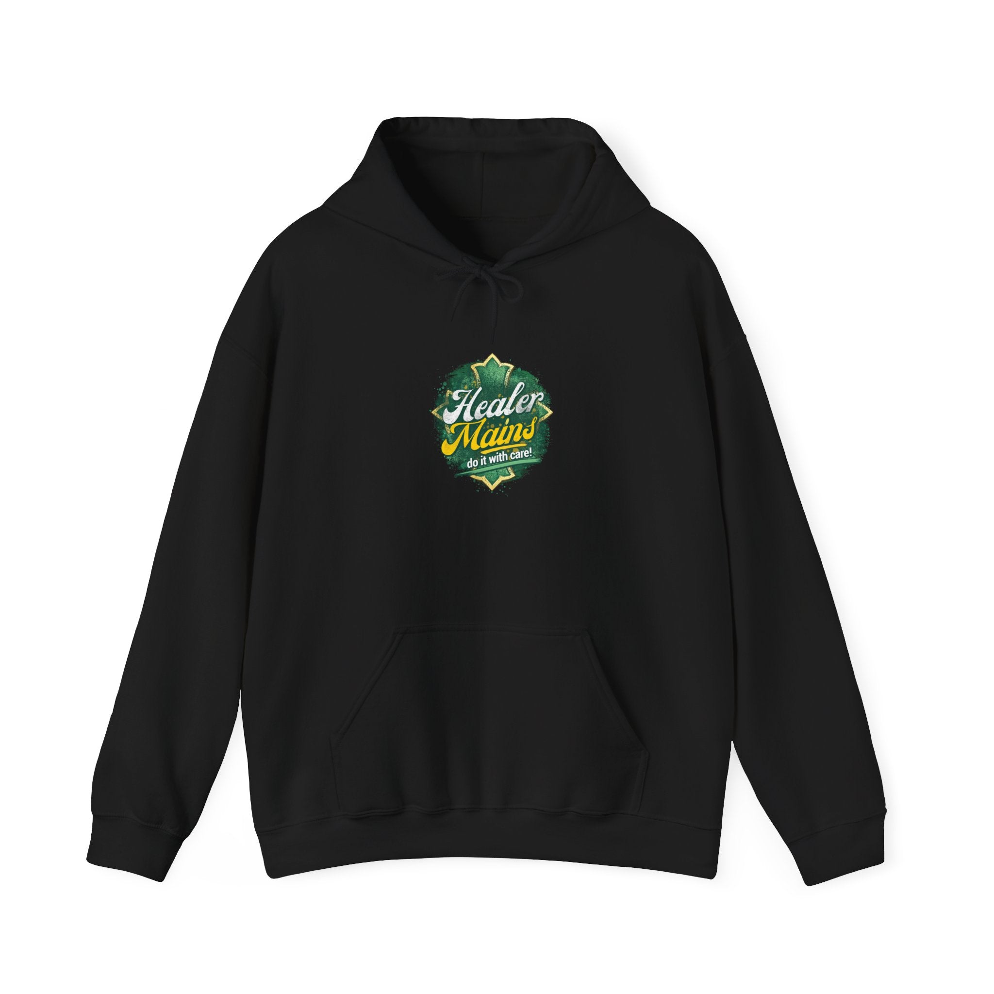Healer Mains Do it with Care | Gaming, E-Sports Hoodie