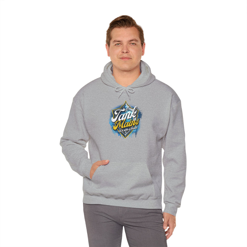 Tank Mains Do it with A Crowd | Gaming, E-Sports Graphic Hoodie