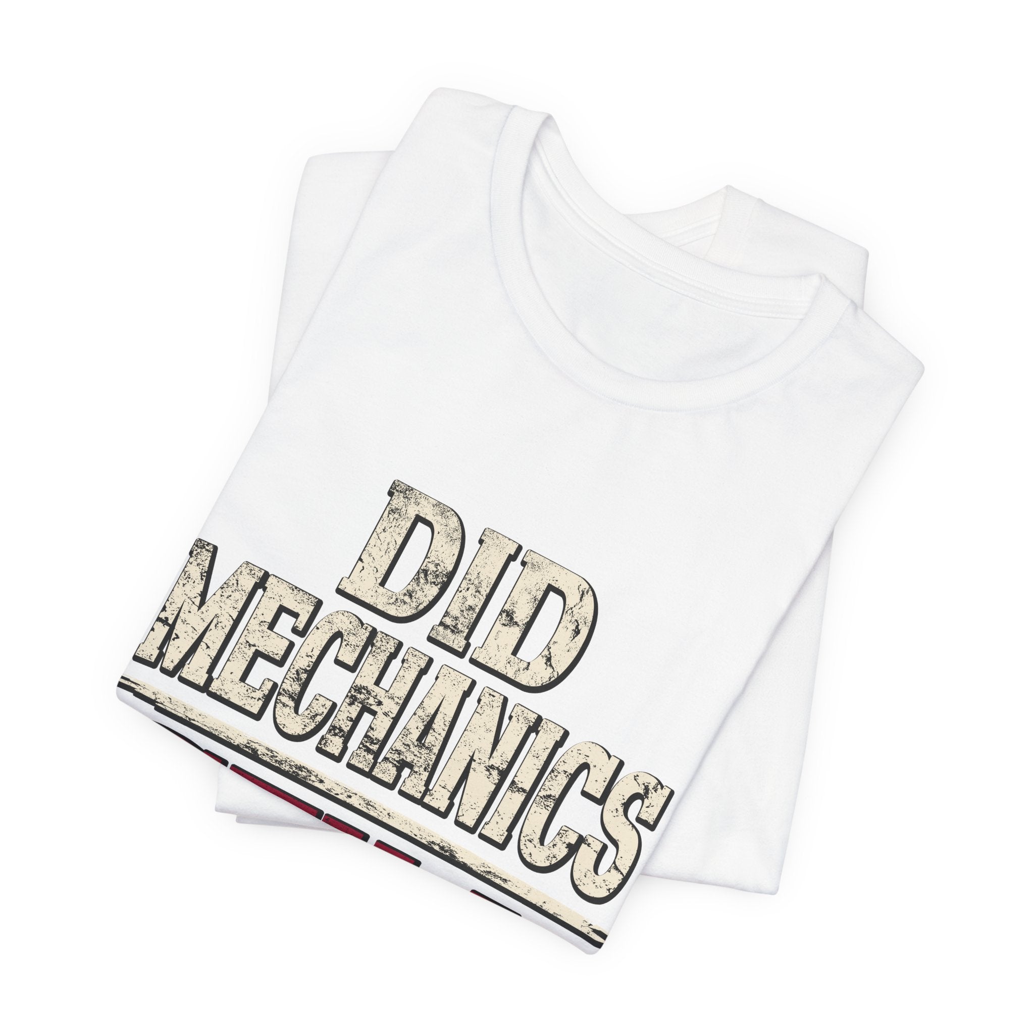 Did Mechanics, Still Died | Funny MMO & Raid Shirt