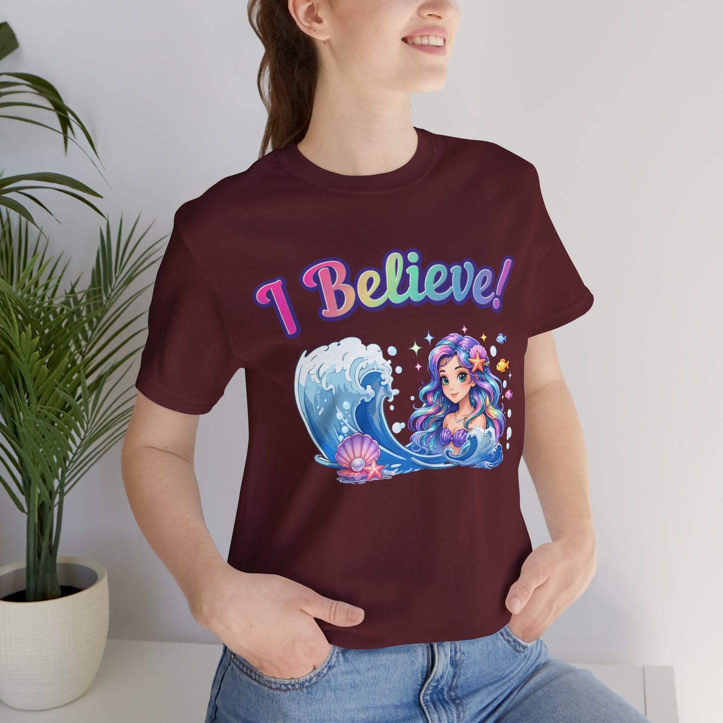 I Believe! Mermaid Fantasy T-Shirt | Magical Ocean Mythical Creature Graphic Tee
