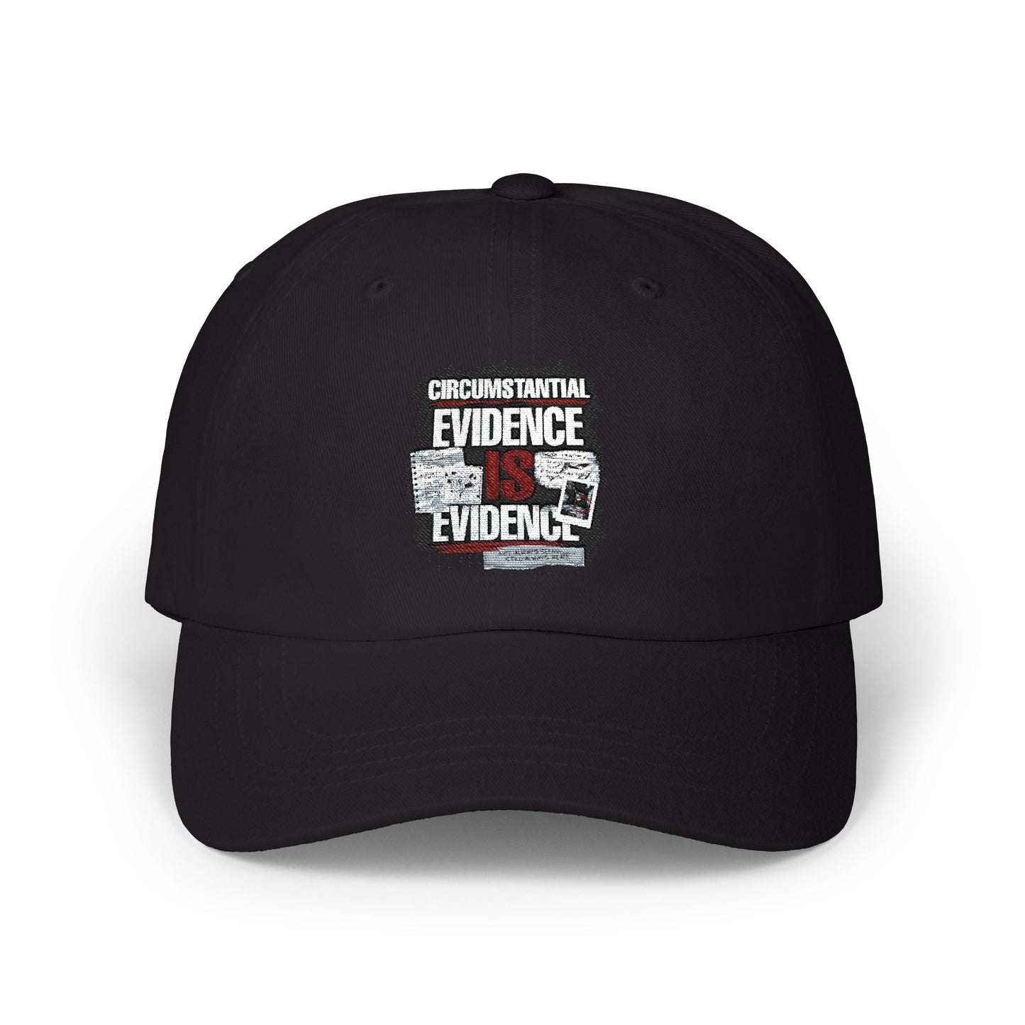 Circumstantial Evidence Is Evidence | Distressed True Crime Dad Cap
