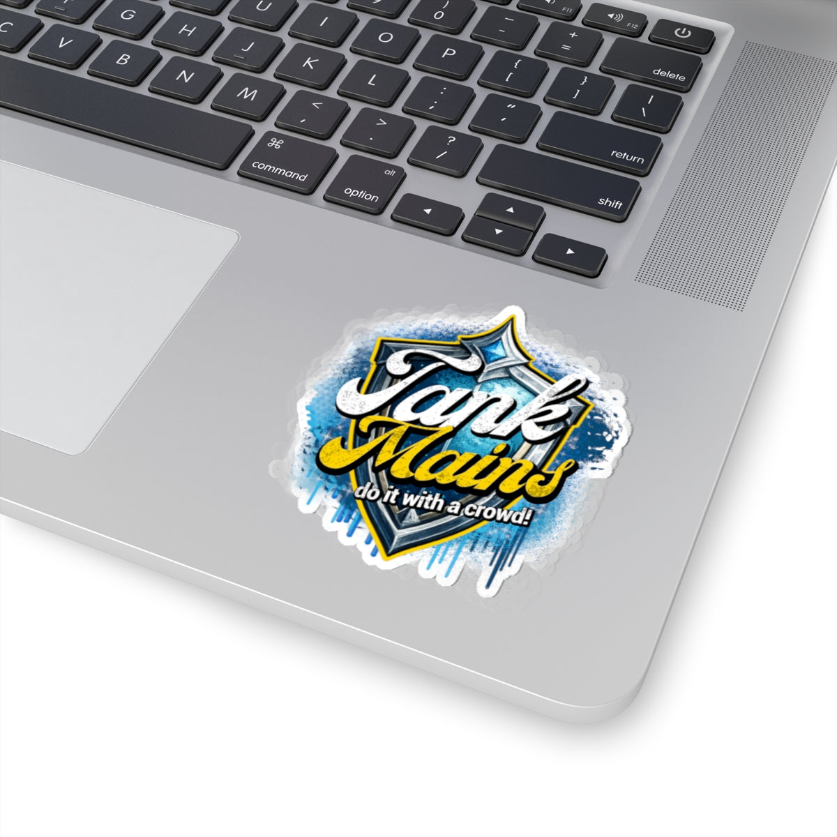 Tank Mains Kiss-Cut Sticker — "do it with a crowd!" Gaming Laptop Decal