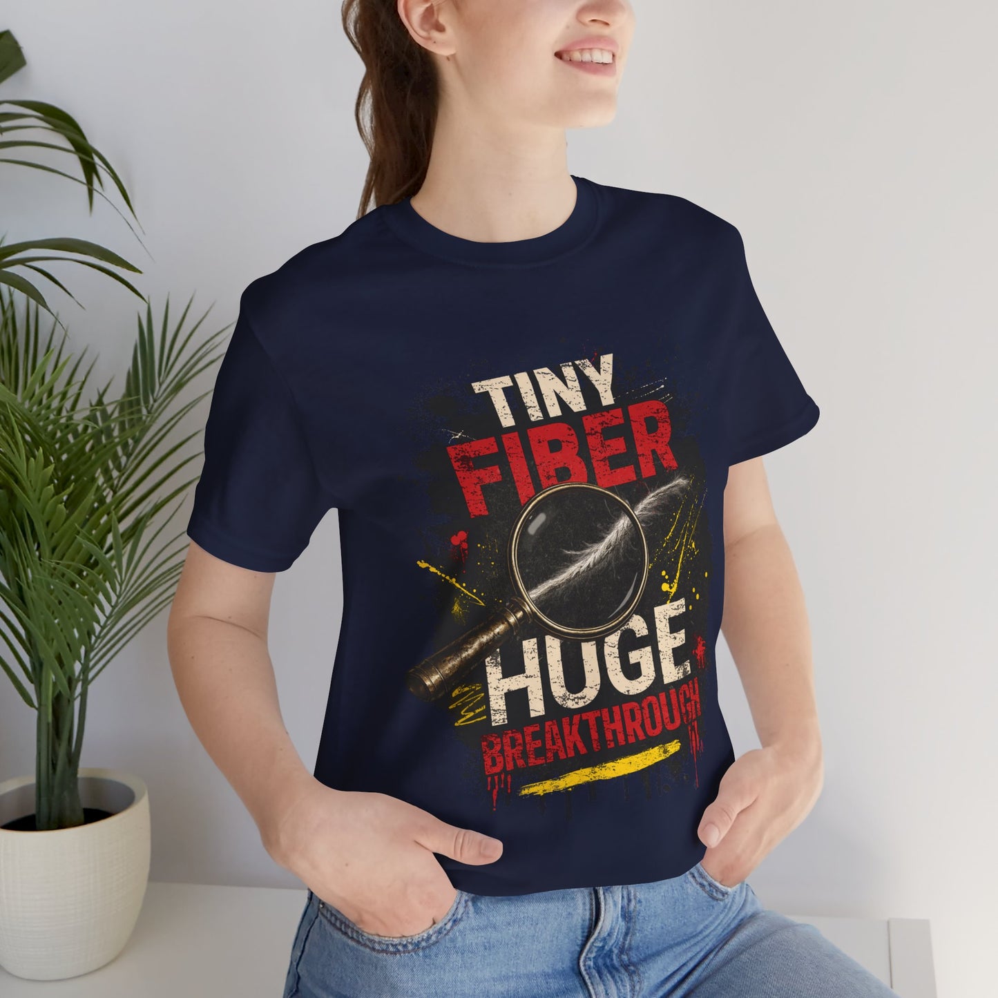 Tiny Fiber Huge Breakthrough True Crime T-Shirt | Crime Scene Investigation Tee for Detectives & Mystery Fans