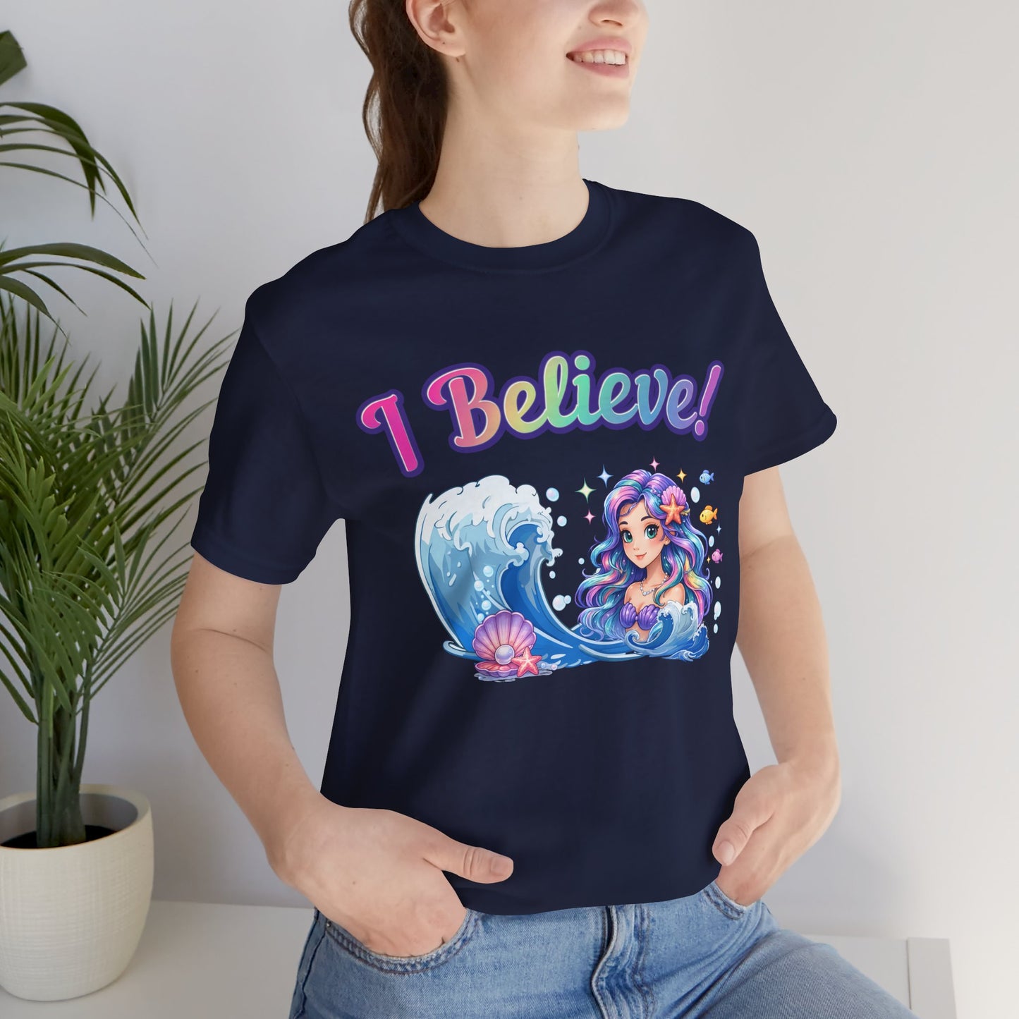 I Believe! Mermaid Fantasy T-Shirt | Magical Ocean Mythical Creature Graphic Tee