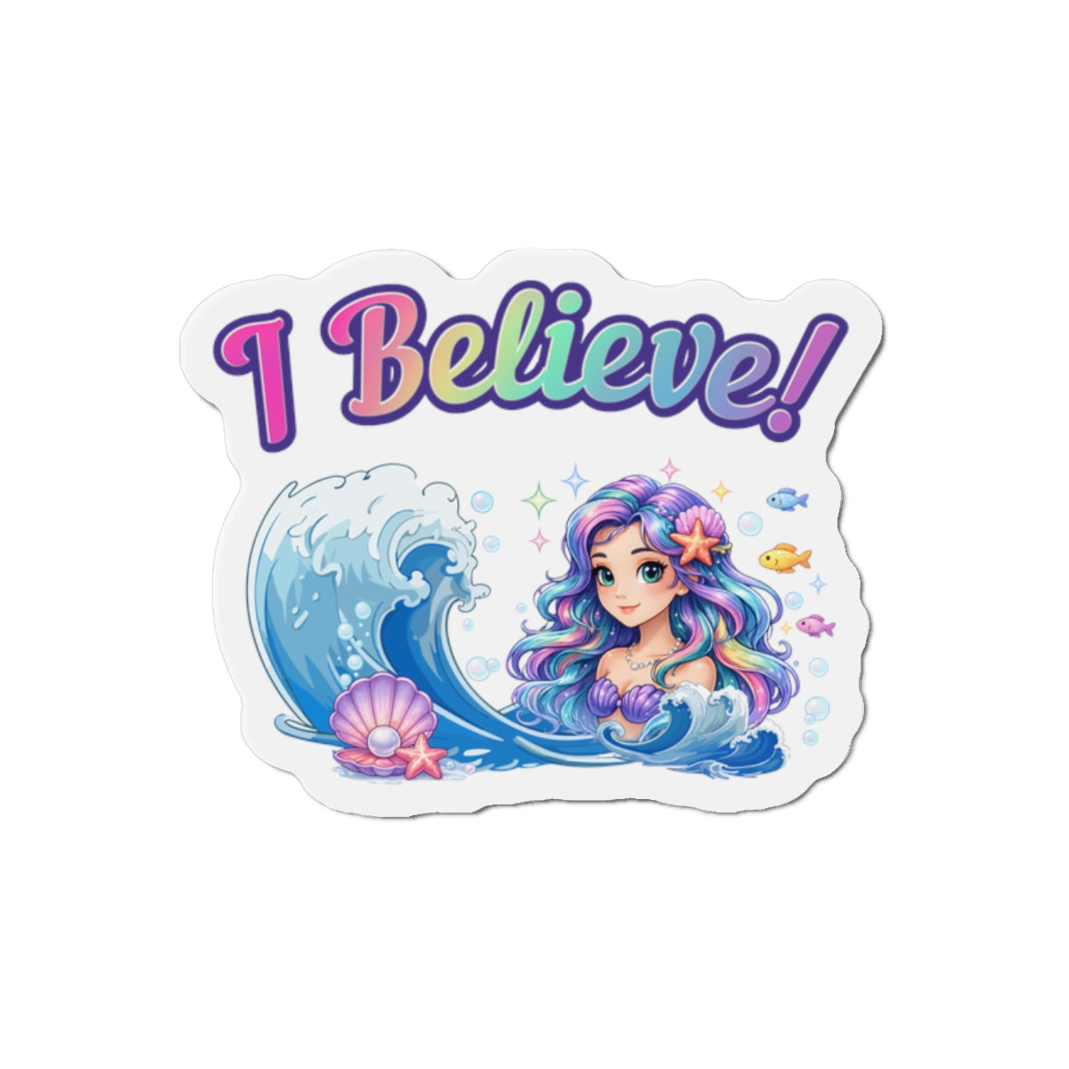 I Believe Mermaid Fantasy Die-Cut Magnet