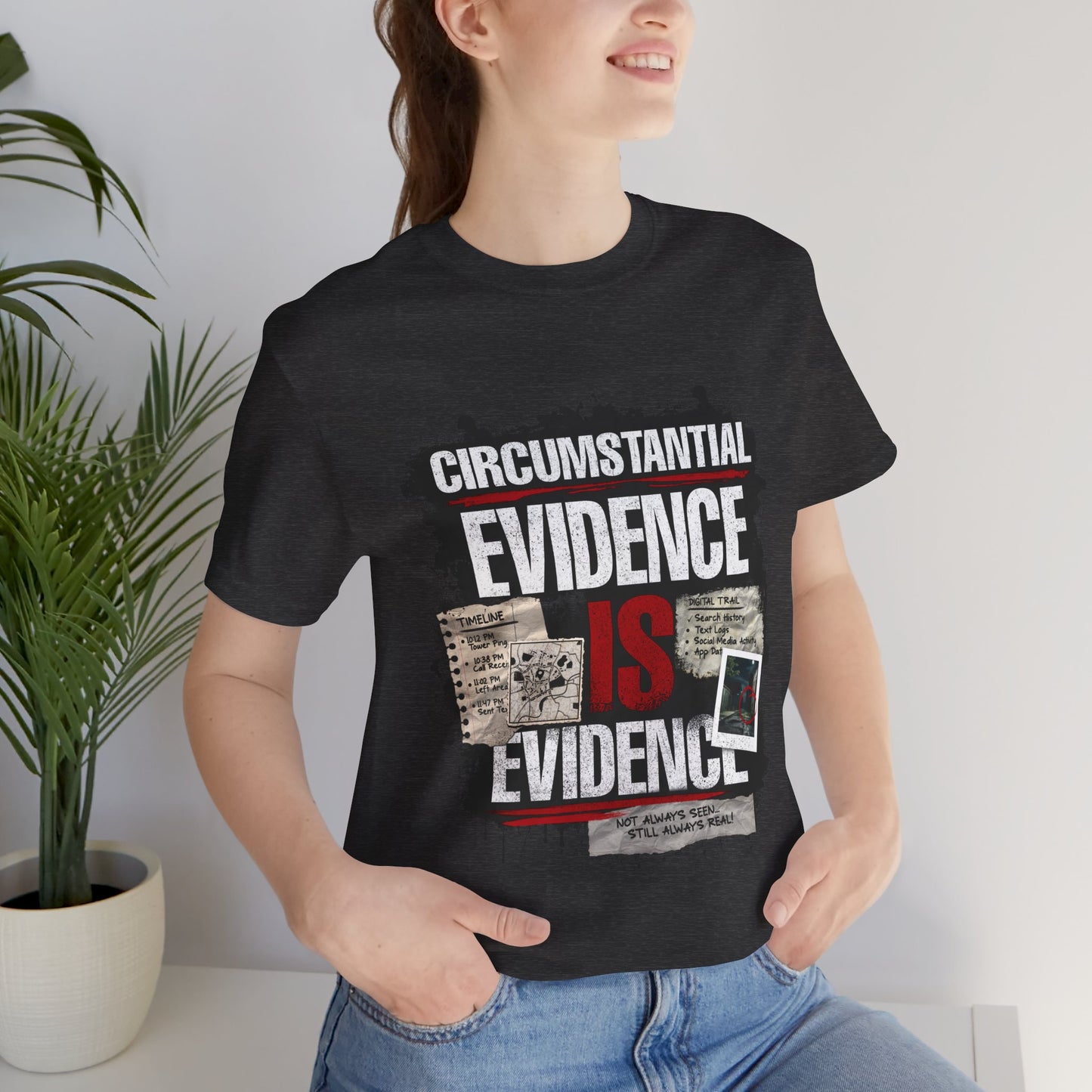 Circumstantial Evidence Is Evidence | True Crime Grunge Graphic Tee