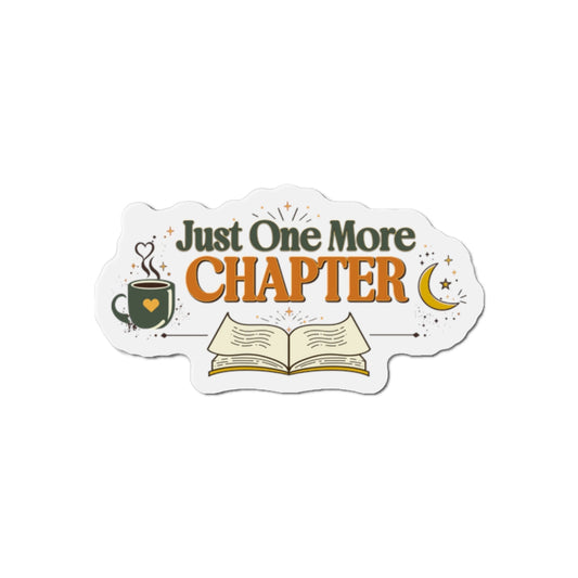 Just One More Chapter Book Lover Die-Cut Magnet