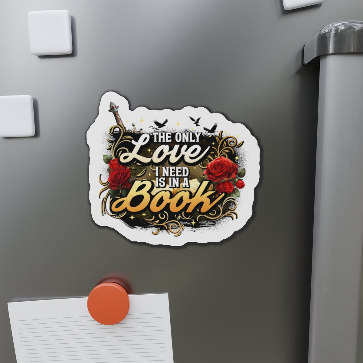 The Only Love I Need Is in a Book Romantasy Die-Cut Magnet