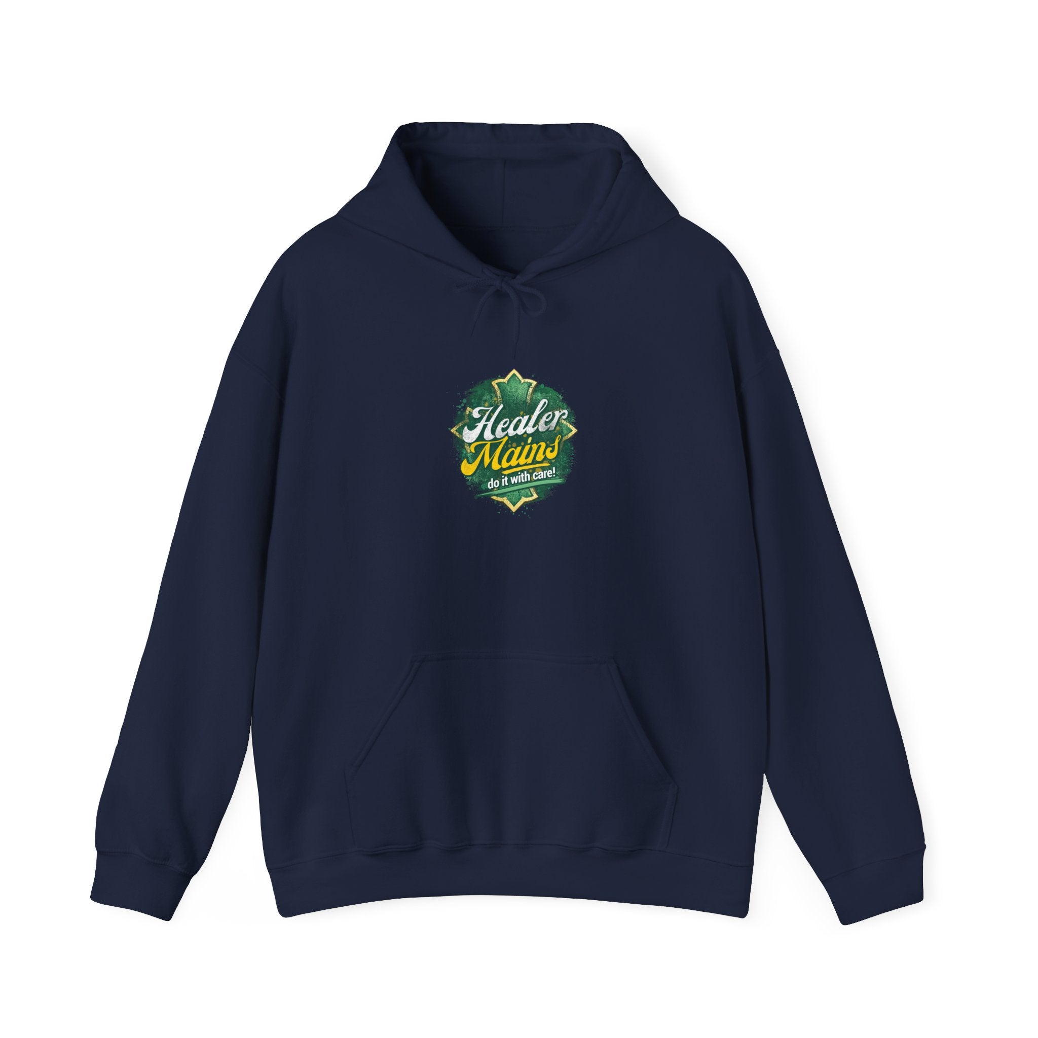 Healer Mains Do it with Care | Gaming, E-Sports Hoodie