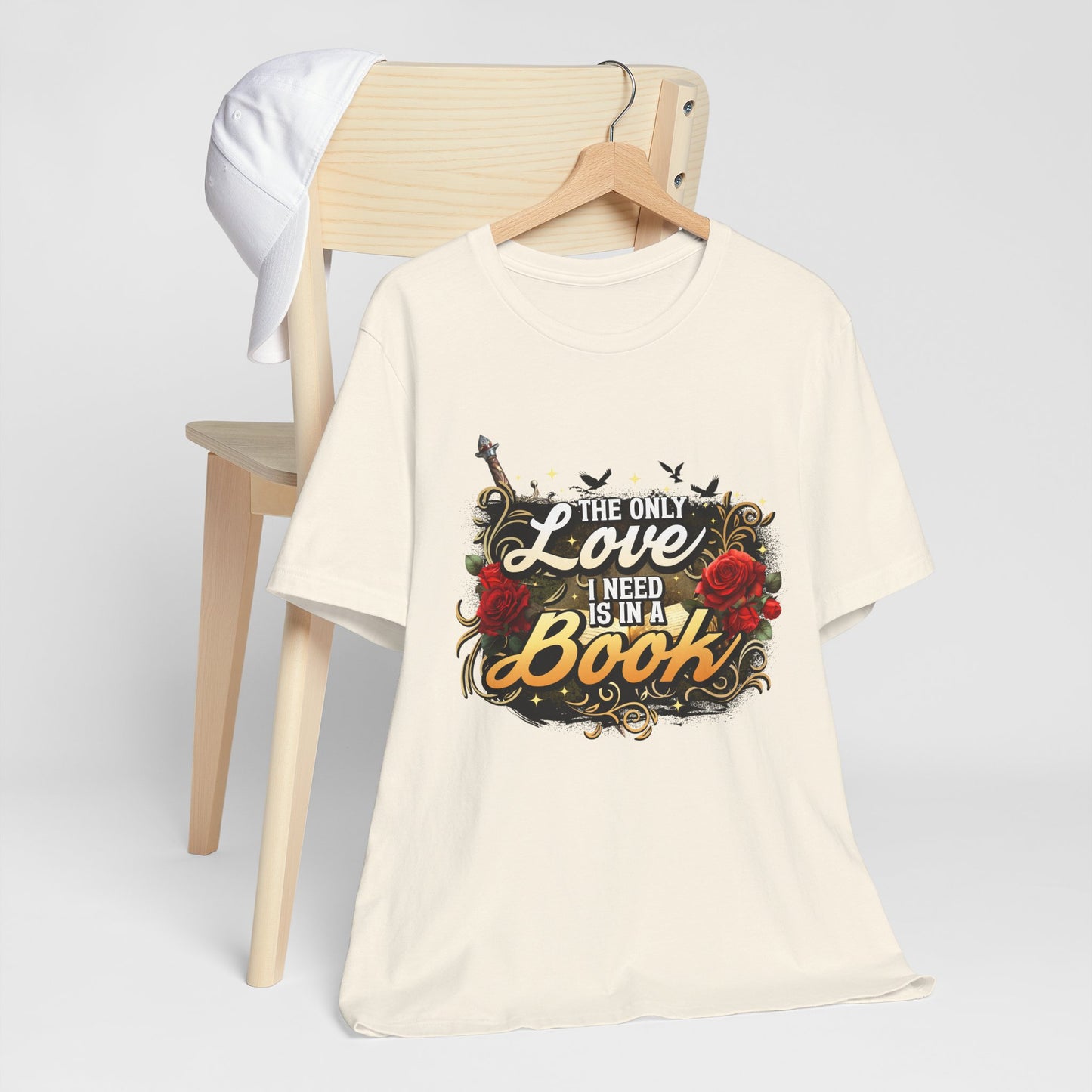 The Only Love I Need Is in a Book T-Shirt | BookTok Romantasy Reader Tee