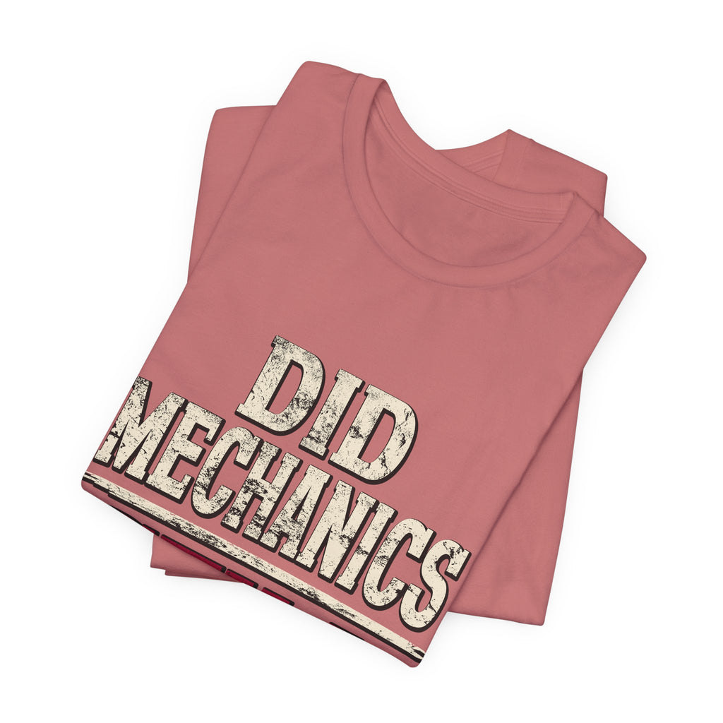 Did Mechanics, Still Died | Funny MMO & Raid Shirt