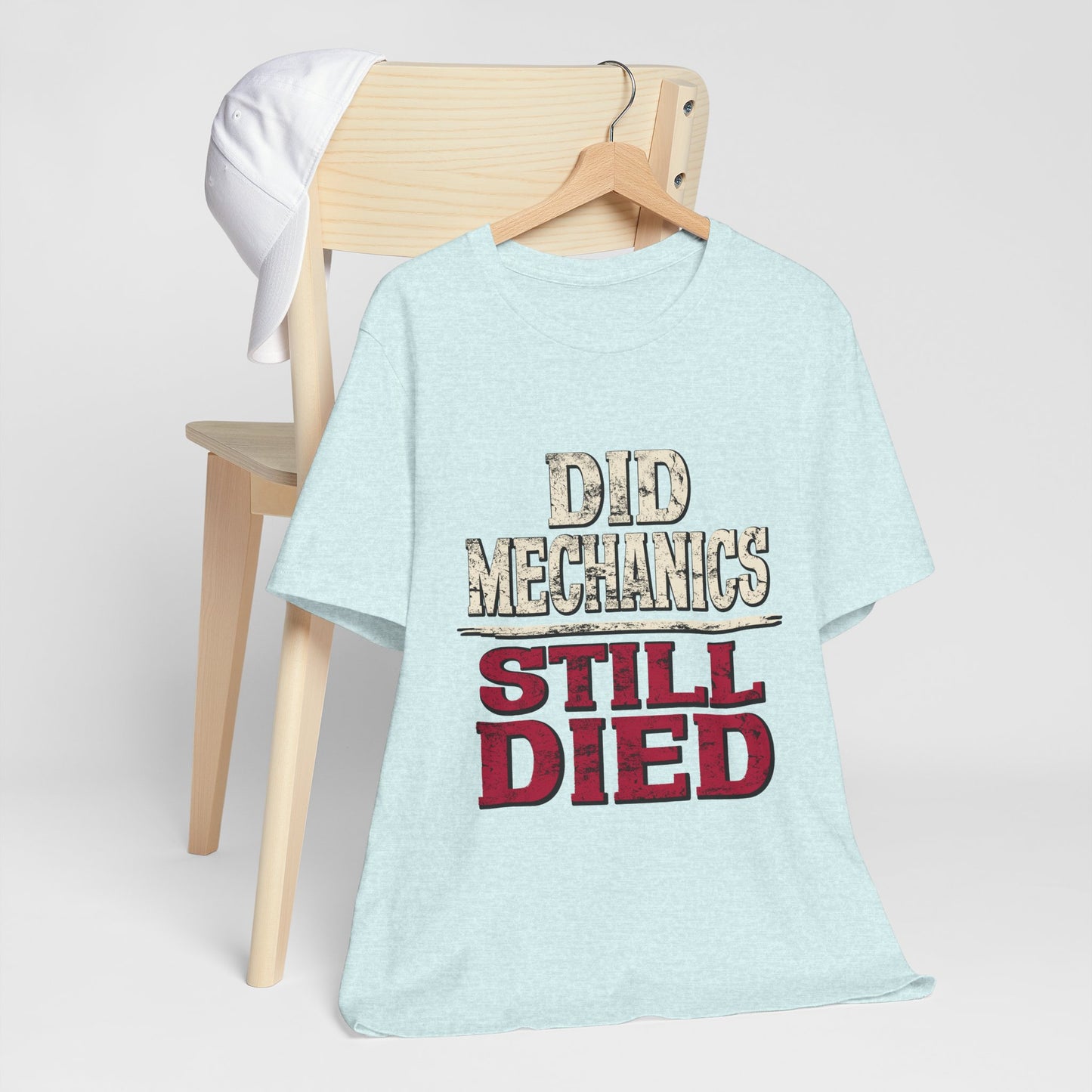 Did Mechanics, Still Died | Funny MMO & Raid Shirt