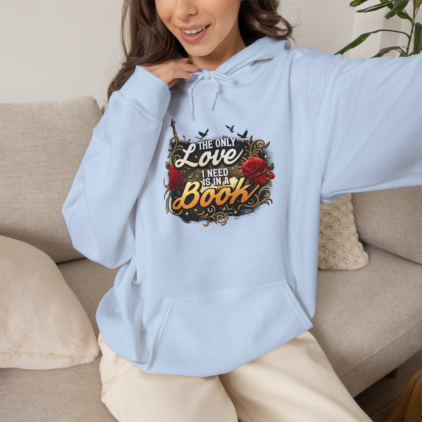The Only Love I Need Is in a Book Hoodie | BookTok Romantasy Hoodie