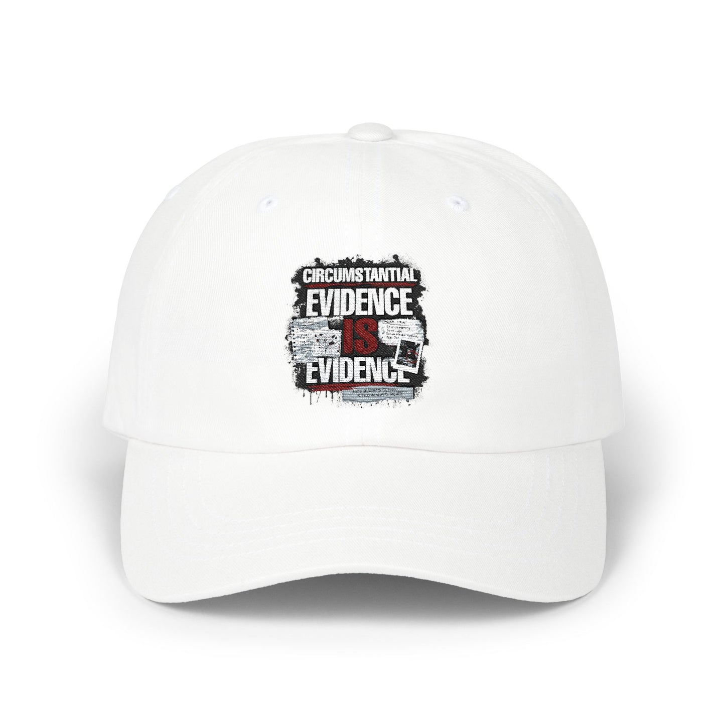 Circumstantial Evidence Is Evidence | Distressed True Crime Dad Cap