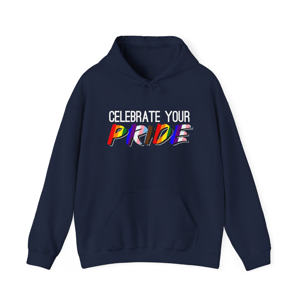 Celebrate Your Pride Hoodie — Rainbow LGBTQ+ Pride Pullover