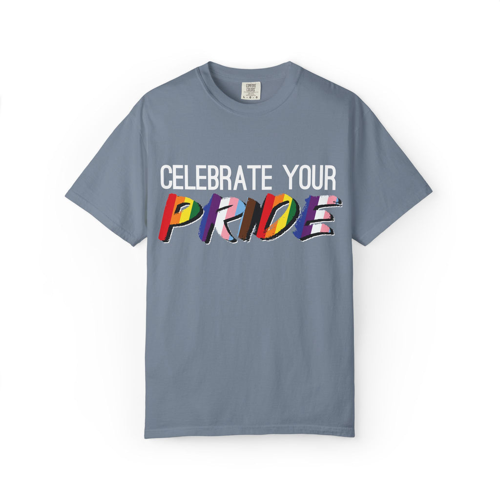 Celebrate Your Pride T-Shirt — Rainbow LGBTQ+ Pride Tee