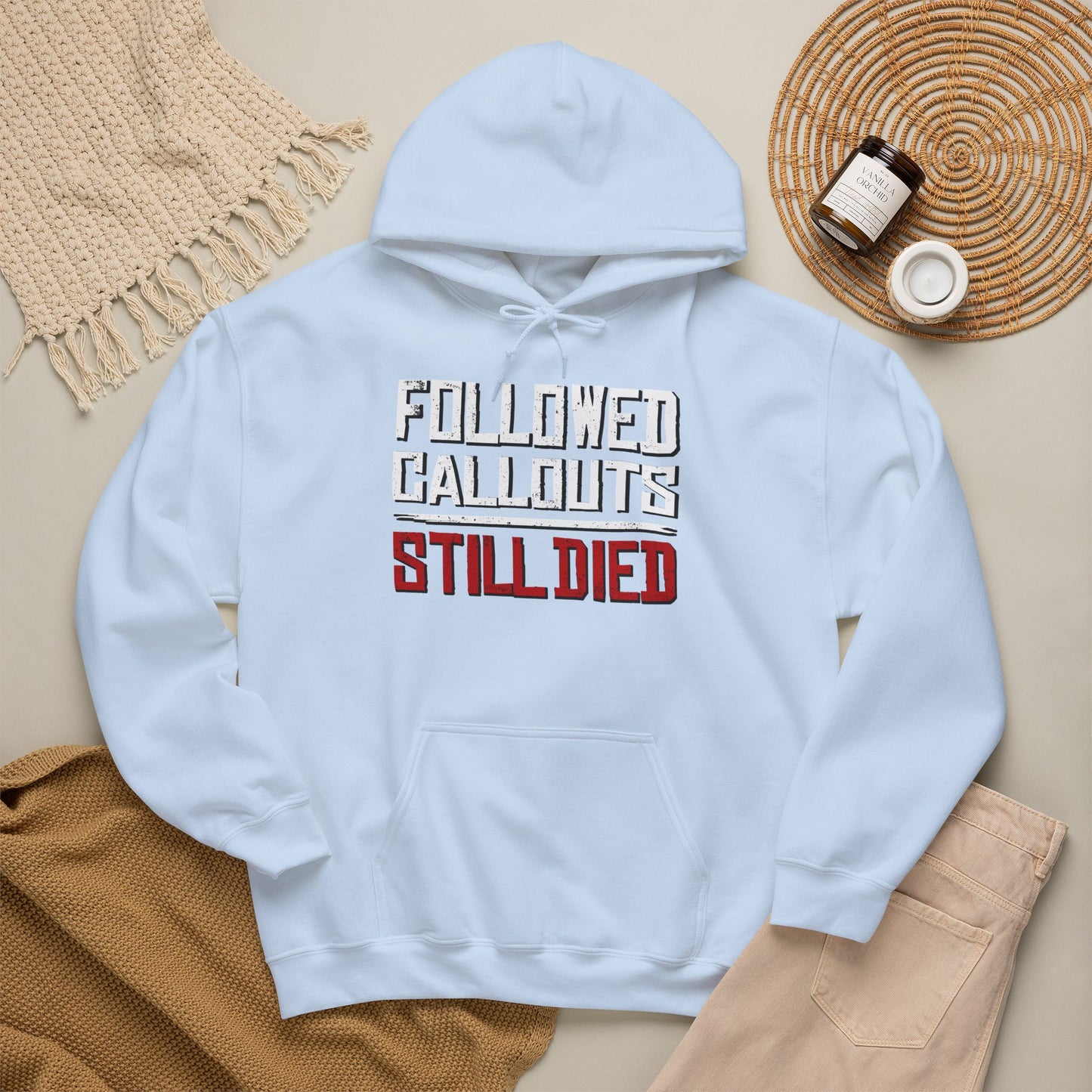 Followed Callouts, Still Died Hoodie | Funny MMO Gamer Pullover