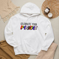 Celebrate Your Pride Hoodie — Rainbow LGBTQ+ Pride Pullover