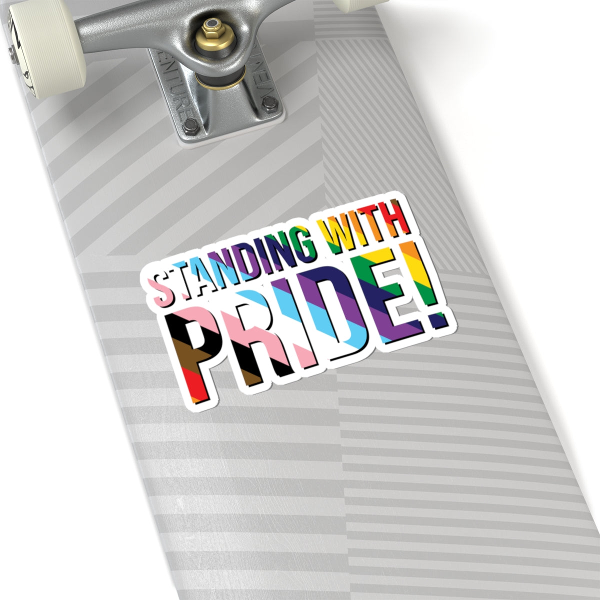 Standing With Pride! Sticker — LGBTQ+ Rainbow & Inclusive Flag Kiss-Cut Sticker