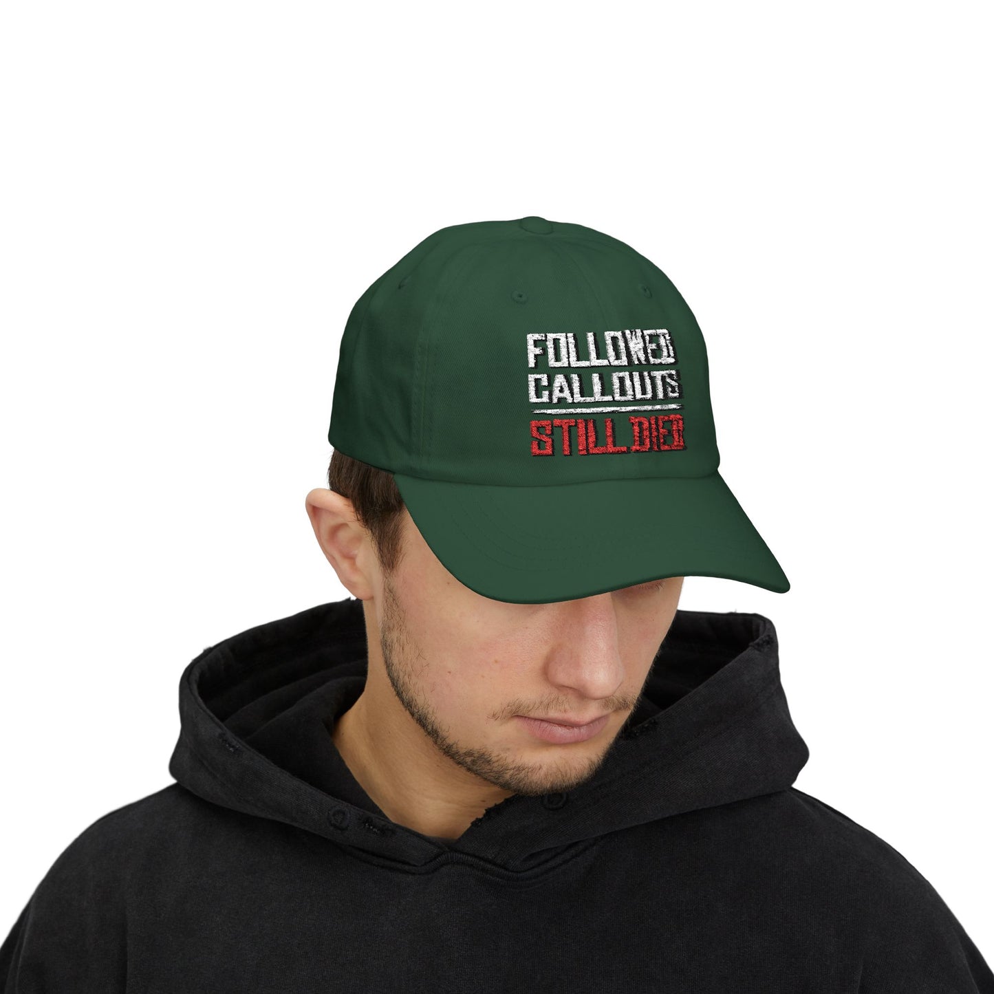 Followed Callouts Still Died Dad Cap | Funny MMO Gamer Hat