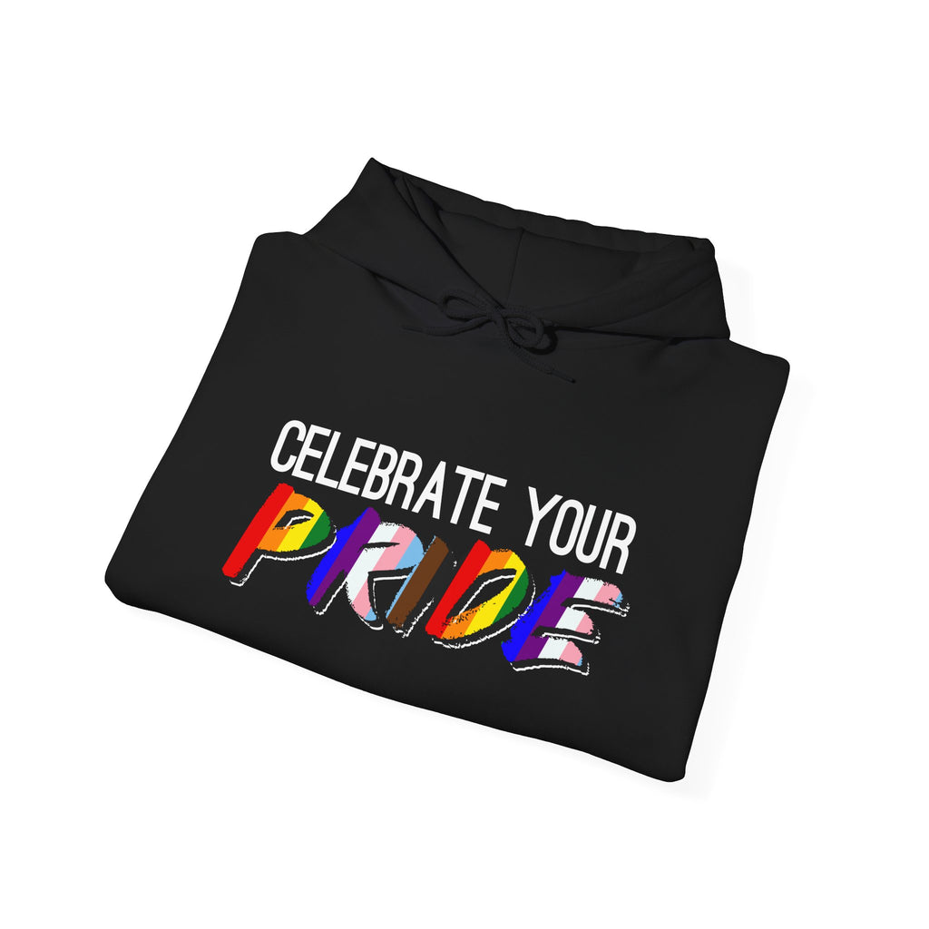 Celebrate Your Pride Hoodie — Rainbow LGBTQ+ Pride Pullover