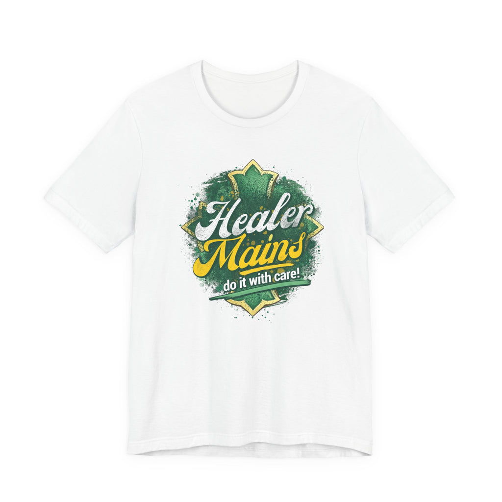 Healer Mains T-Shirt – “Do It With Care” Gamer Healer Tee