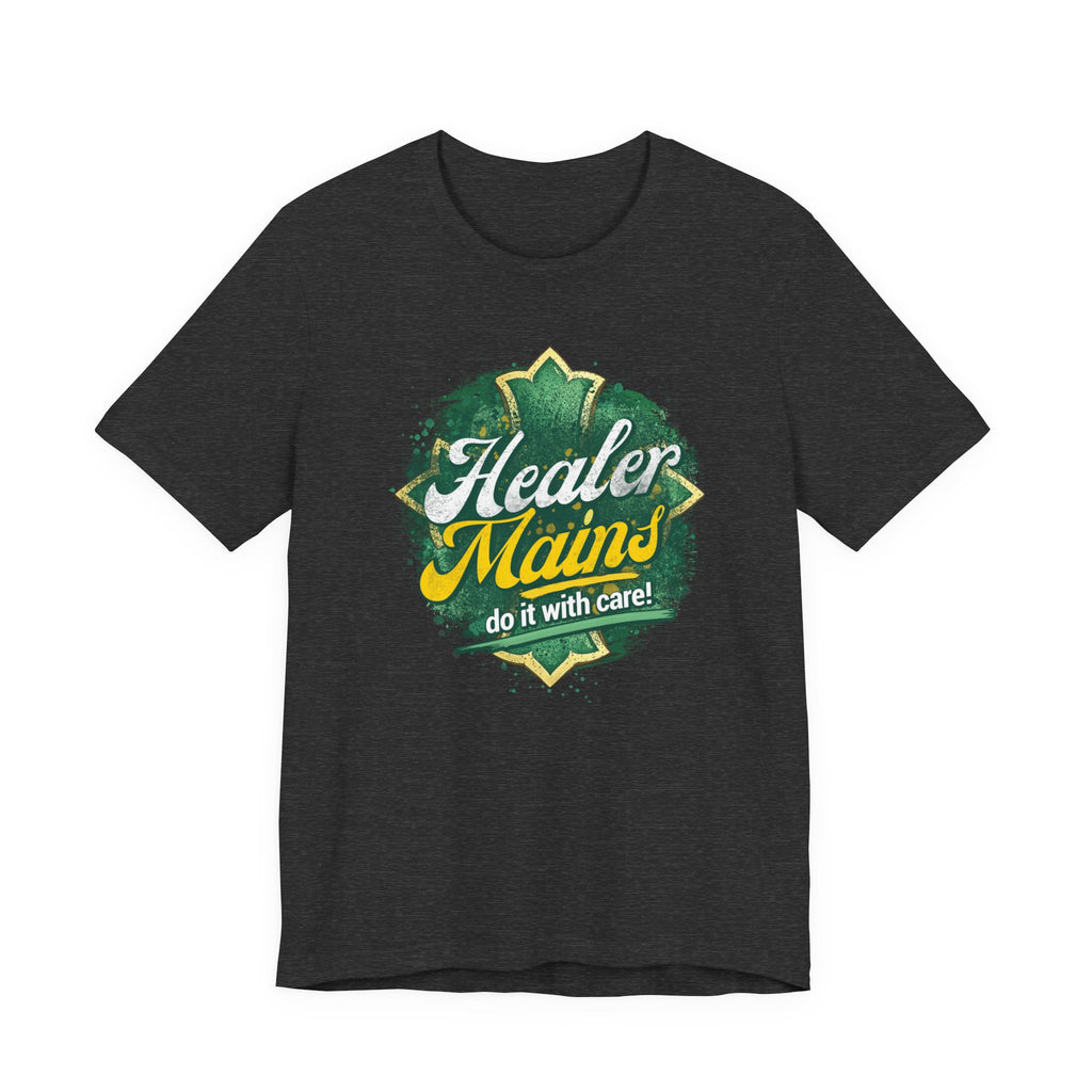 Healer Mains T-Shirt – “Do It With Care” Gamer Healer Tee