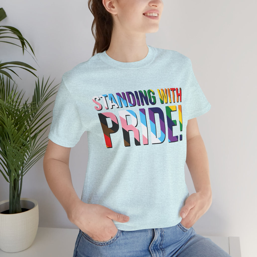 Standing With Pride T-Shirt — Rainbow Ally LGBTQ+ Support Tee