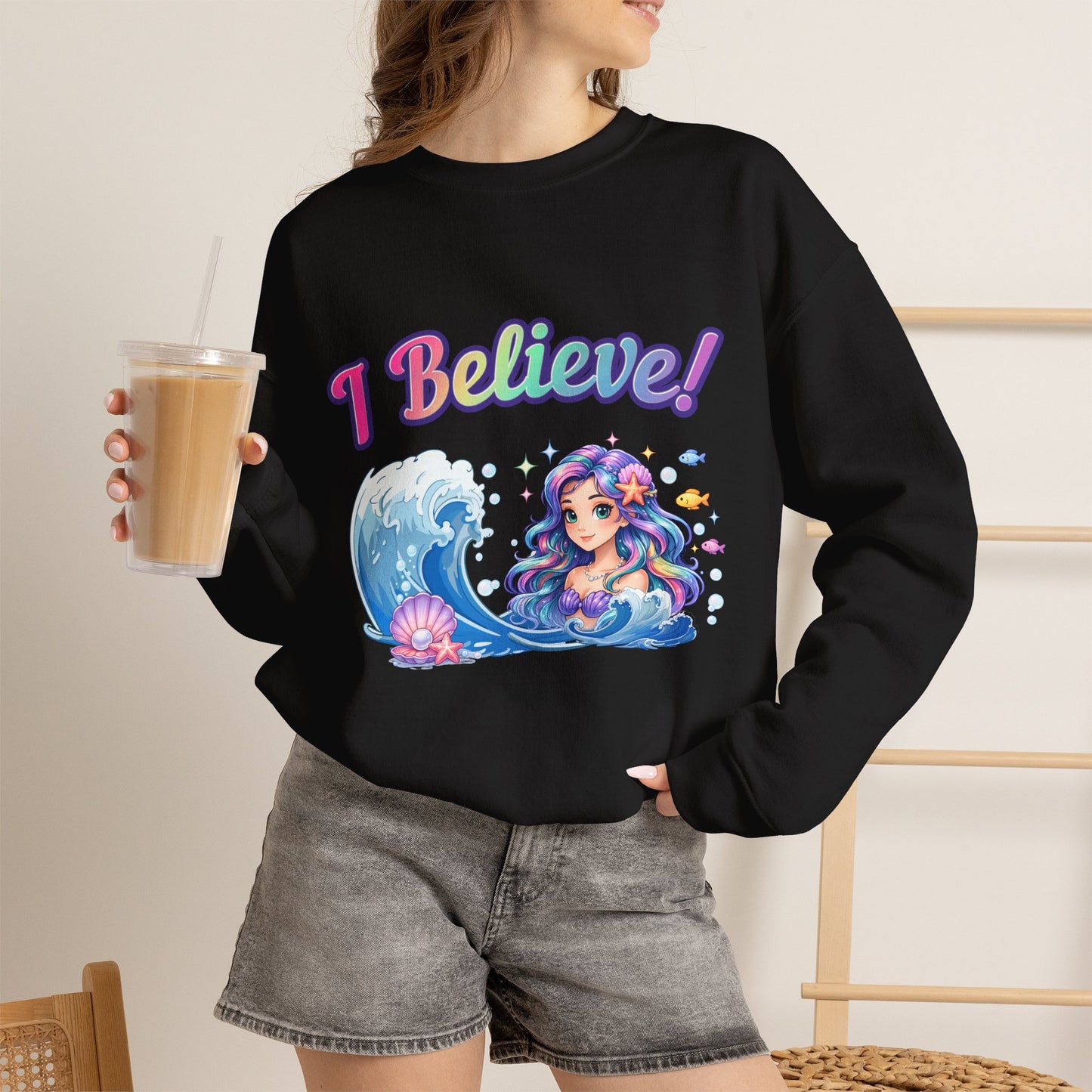 I Believe! Mermaid Crewneck Sweatshirt | Magical Ocean Fantasy Mythical Creature Pullover