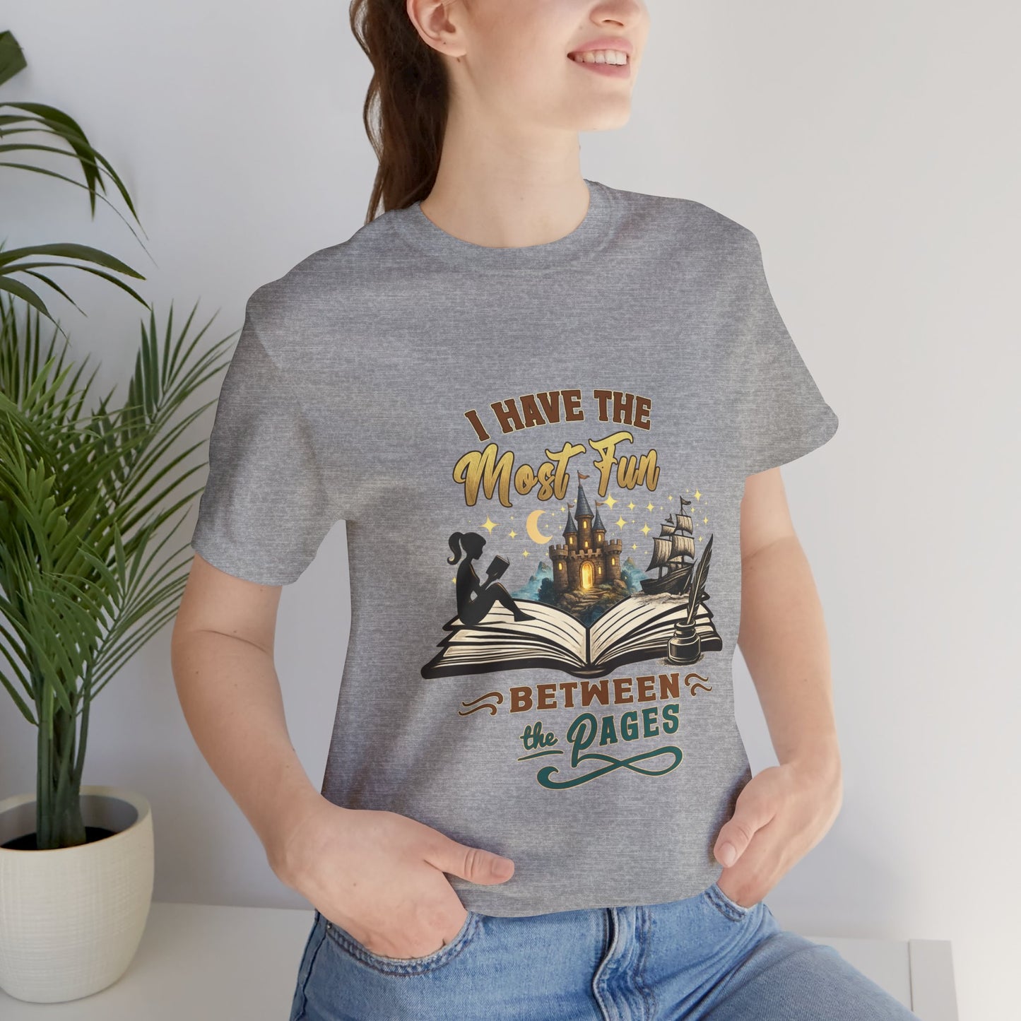 I Have the Most Fun Between the Pages Shirt | Fantasy Book Lover Tee | BookTok Reader Gift
