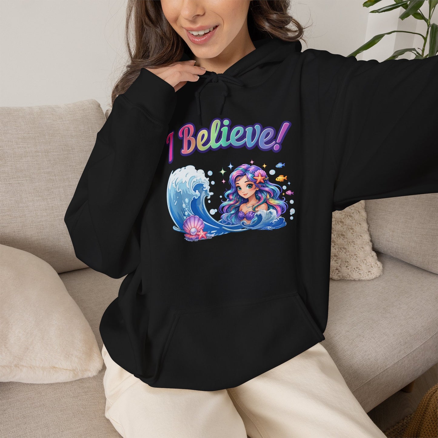 I Believe! Mermaid Hoodie | Magical Ocean Fantasy Mythical Creature Pullover