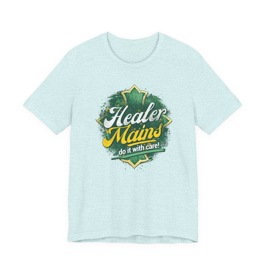 Healer Mains T-Shirt – “Do It With Care” Gamer Healer Tee
