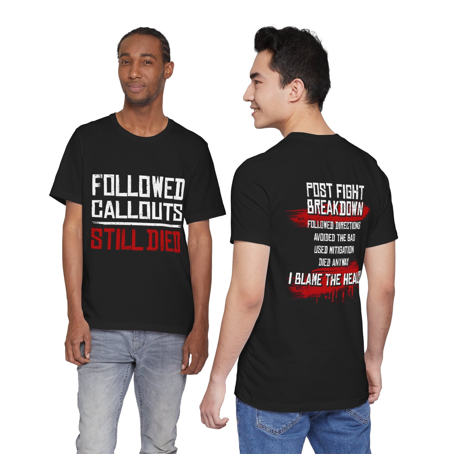 Followed Callouts Still Died | Funny MMO & Raid Night Gamer T-Shirt
