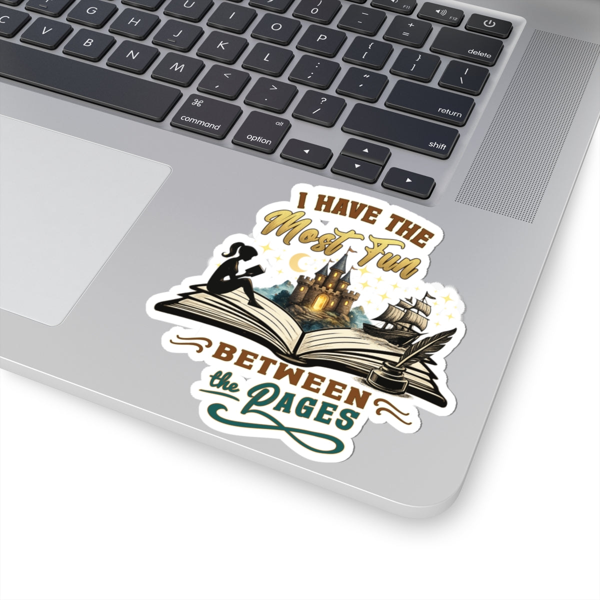 I Have the Most Fun Between the Pages Sticker | Fantasy Book Lover Vinyl Decal | BookTok Reading Gift