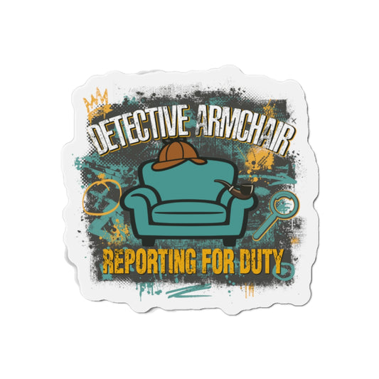 Armchair Detective Reporting for Duty True Crime Die-Cut Magnet
