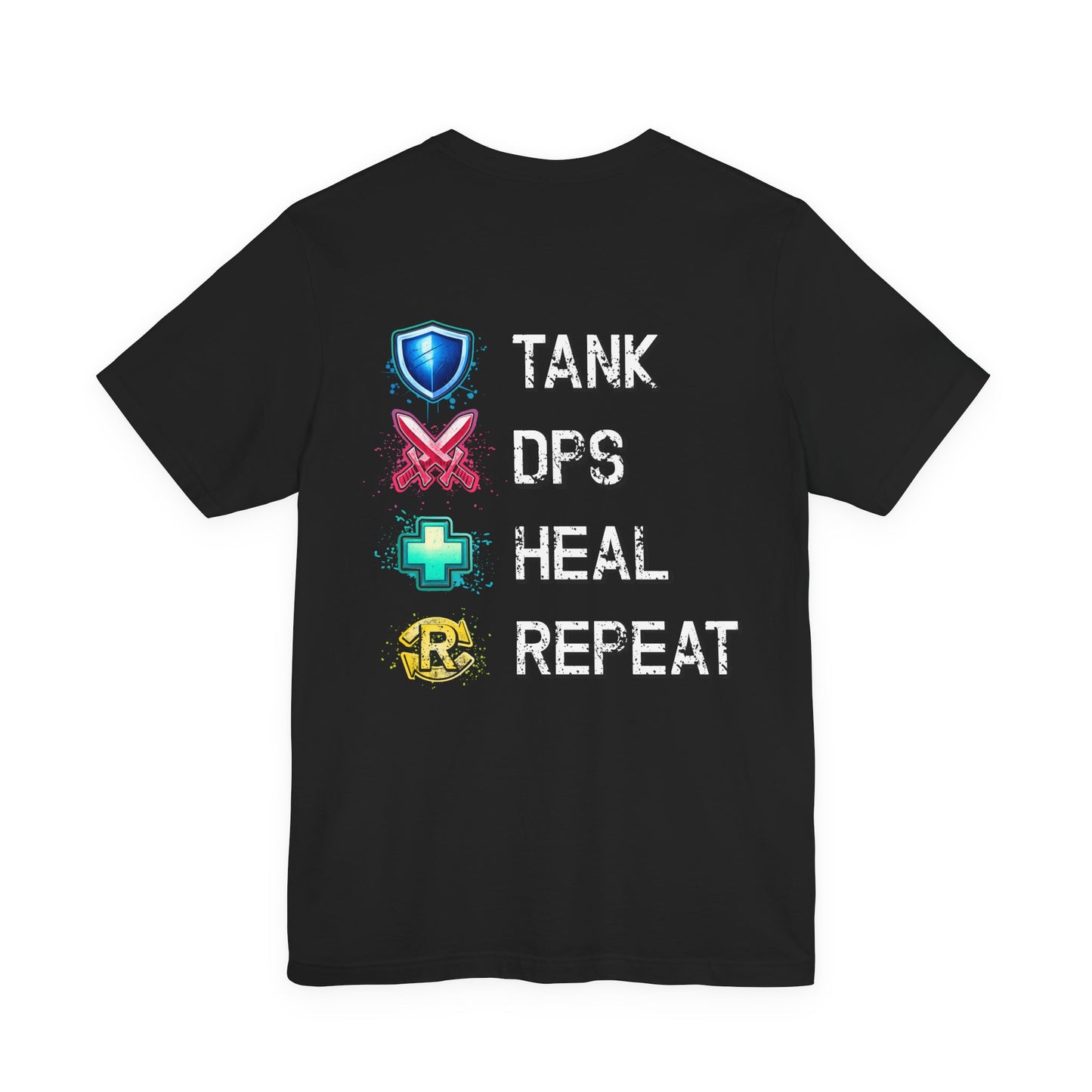 Tank DPS Heal Repeat | MMO RPG Gamer Shirt